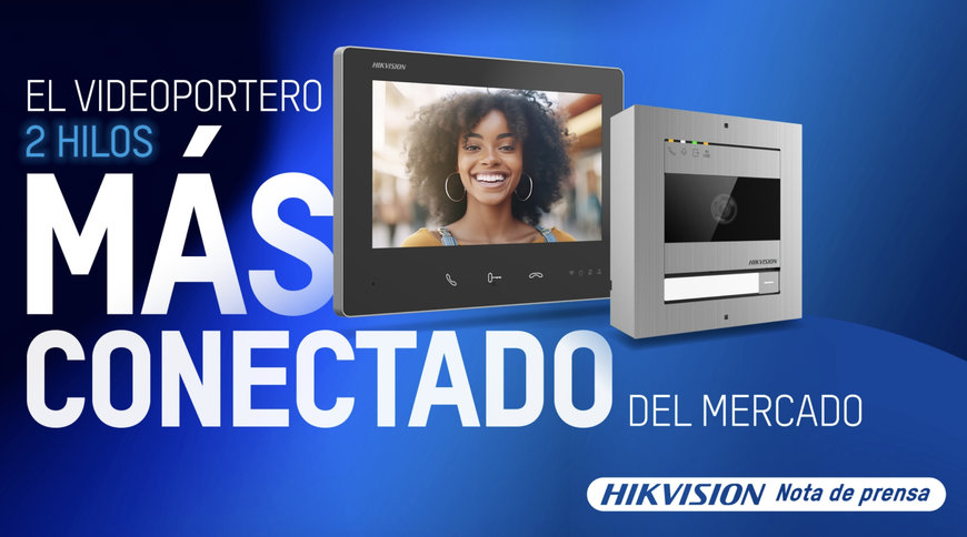 Hikvision presenta la solución de Intercom 2 Hilos más conectada del mercado para instalaciones